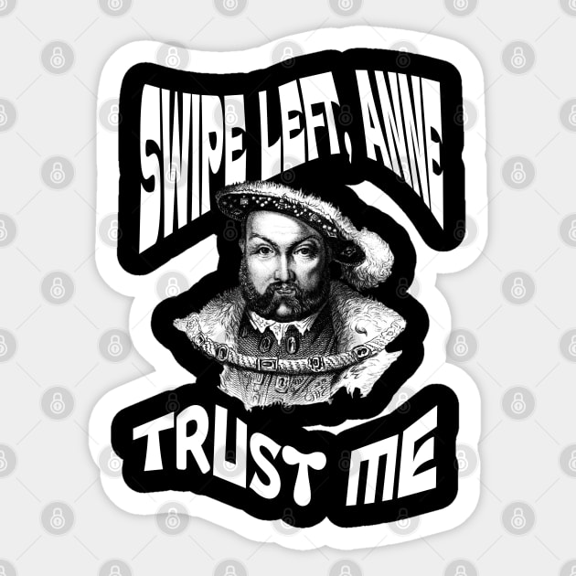 Swipe Left, Anne: Henry VIII’s Dating Struggles Sticker by Steve
